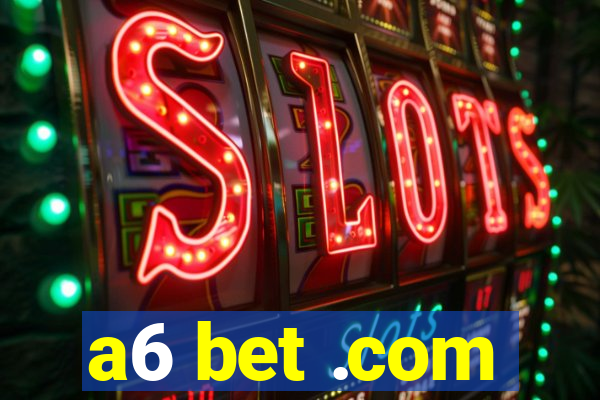 a6 bet .com